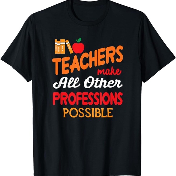 Teacher Make All Other Professions Possible Shirt, In My Teacher Shirt - Picture 1 of 3